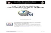 Ask The Commish.com 2012 Fantasy Football Draft Kit · NFL and fantasy football analysis to you, whenever and wherever you need them. Imagine having an entire team of dedicated fantasy