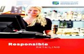 RETAILING - Responsibility.org · 2018-07-26 · Another type of initiative brings retailers, wholesalers and producers together to create, distribute and post in-store signage highlighting