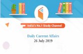Daily Current Affairs 26 July 2019 - WiFiStudy.com · D. Kalraj Mishra. Singapore based Global Indian International School (GIIS) planned to launch India's first smart school campus