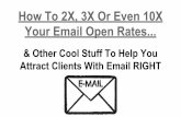 How To 2X, 3X Or Even 10X Your Email Open Rates€¦ · 10/11/2016  · increase your response rates (MORE response = MORE ... 43 different email subject line ideas that will help