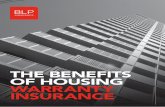 THE BENEFITS OF HOUSING WAR RAN TY INSU RANCE - BLP · with minimal aggravation through a single point of reference. BLP Insurance’s housing warranty insurance product stands apart