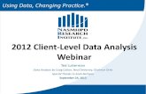 2012 Client-Level Data Analysis Webinar Client-Level Data Analysis Webinar_2.pdf2012 Client-Level Data Analysis Webinar Ted Lutterman Data Analysis by Craig Colton, Neal DeVorsey,