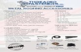 Metal Roofing Accessories - threadedfasteners.com · METAL ROOFING ACCESSORIES Foam Closures Fill In Upper And Lower Panel Ends Expanding Closures Expands To Fill Ends At Hips & Valleys