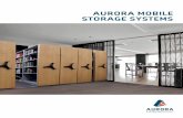AURORA MOBILE STORAGE SYSTEMS...• On screen help menu • Convert mobile carriages into fixed • Wood • Steel ... Retractable Doors Quik-Roll and Quik-Door Weapons Racks End-Stor