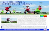 FAST TRACKING PLAYER DEVELOPMENT - E2E Soccer...4 V 4 5 V 5 7 v 7 UNDER 8 4 V 4 5 V 5 on a format of play they could be missing out on an important phase of their individual development.