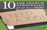 JOB SEARCH 10STRATEGIES Brochure.pdf · your brand. Avoid overused terms and descriptors that don’t define who you are. 1 Define your personal brand. 10 Job Search Strategies Looking