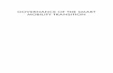 Governance of the Smart Mobility Transition€¦ · New Governance Challenges in the Era of ‘Smart’ Mobility Iain Docherty 19 3. The Case of Mobility as a Service: A Critical