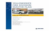 YELLOWKNIFE FIRE DIVISION MASTER PLAN ... Yellowknife Fire Division Master Plan October 21, 2016 (Printed