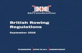 British Rowing Regulations · 2018-09-01 · Rowing Council subject to the provisions of the Regional Rowing Council constitution. This relevant Regional Rowing Council shall be determined