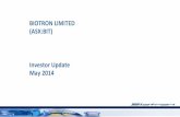 BIOTRON’LIMITED’’ (ASX:BIT)’ Investor’Update’ May’2014’ · 2016-07-11 · Financial’InformaHon’ Key’Financial’Metrics’ TickerCode% ASX:%BIT% Share%Price%(26%May%2014)%