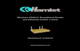 Wireless ADSL2+ Broadband Router con Ethernet switch 4 porteenglish.hamletcom.com/media/11977/hrdsl300nw_man_ita.pdfDomain Name System (DNS) relay Consente una facile mappatura del
