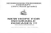 INCURABLE DISEASES · HYDROGEN PEROX DE THERAPY (35% food grade) INCURABLE DISEASES !!! For more information Phone Andy 076-422-4506