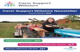 Carer Support Wiltshire Newsletter · 2018-09-11 · Carer Support Wiltshire is a local charity providing support to carers in Wiltshire. A carer is someone who provides unpaid support