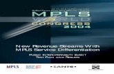 New Revenue Streams With MPLS Service Differentiation€¦ · 5 MPLS World Congress 2004 Public Interoperability Event Interoperability Test Results The goal of this event was two-fold