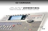 AW2816 Tutorial E - Yamaha Corporation · 2019-01-26 · quality with the Yamaha 02R mixing console (the de-facto standard for digital recording), ... Although you can of course record