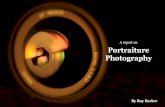 A report on Portraiture Photography PDFs... · portraiture one of the most challenging kinds of photography. Portrait photography is an intricate art of capturing people and their