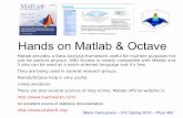 Hands on Matlab & Octave - UIC Physicsphysicsweb.phy.uic.edu/~varelas/Introduction2MatlabnOctave.pdf · Hands on Matlab & Octave Matlab provides a Data Analysis framework useful for