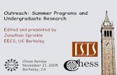 Outreach: Summer Programs and Undergraduate Research · "Summer Programs and Undergraduate Research", J. Sprinkle 3Chess Review, Nov. 21, 2005 SUPERB–IT 2005 • Sponsored six undergraduate