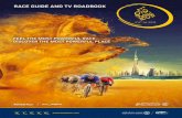 RACE GUIDE AND TV ROADBOOK...Dubai Sports Council was founded on 30 November 2005 as per a decree issued by H.H. Sheikh Mohammed Bin Rashid Al Maktoum, Vice President and Prime Minister
