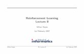 Reinforcement Learning Lecture 8 - inf.ed.ac.uk · Gillian Hayes RL Lecture 8 1st February 2007. 12 First-visit MC vs. Every-visit MC In each episode observe return following ﬁrst