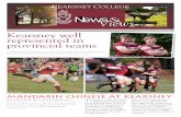 NewsViews - Kearsney College€¦ · Jing to teach Mandarin Chinese at the College. The programme has started with the Grade 8 boys who chose to study this foreign language. Mandarin