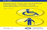 Making rail accessible - helping older and disabled customers … · 2019-09-17 · Alternative accessible transport Tfl Rail are committed to making all stations fully accessible