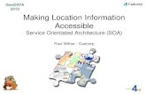 GeoDATA 2010 Making Location Information Accessible · Making Location Information Accessible Service Orientated Architecture (SOA) Paul Wither - Cadcorp. GeoDATA 2010. GeoDATA 2010
