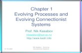 Chapter 1 Evolving Processes and Evolving Connectionist … · 12/16/2002 Nik Kasabov - Evolving Connectionist Systems Chapter 1 Evolving Processes and Evolving Connectionist Systems