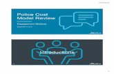 Police Cost Model Review - AUMA.ca · 2019-12-04 · on the police costing model meeting •Review alternative models •Form template for in-depth responses September •Review Bill