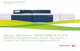 Xerox Nuvera 200/288/314 EA Perfecting Production System · • RIP a 1200 x 1200 dpi. • Stampa a 4800 x 600 dpi. • Retinatura mezzitoni da 85, 106, 125, 134 e oggi anche 156