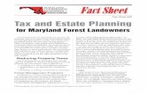 Tax and Estate Planning - University Of Maryland€¦ · Have your forestland and the rest of your estate appraised, to understand your potential estate tax. Learn about different