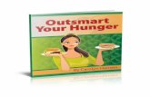 Outsmart Your Hunger - Amazon Web Serviceshotmetabolism.s3.amazonaws.com/special/report/fatlossfor/...eating to put your body on course for elevated calorie burning, and rid yourself