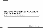BLOOMBERG VAULT FOR FILES - bbhub.io · Bloomberg Vault for Files is a compliance solution designed to work with the Bloomberg Vault (BVault) compliance and eDiscovery platform. There