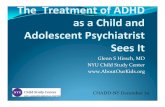 The Treatment of ADHD as a Child and Ad l tAdolescent ...€¦ · CHADD‐NY December ‘10. Outline yHistory of the disorder yDiagnostic Criteria y ... – Conners (for teachers,