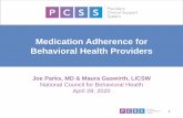 Medication Adherence for Behavioral Health Providers...1 Medication Adherence for Behavioral Health Providers Joe Parks, MD & Maura Gaswirth, LICSW National Council for Behavioral
