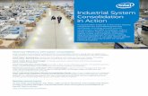 Industrial System Consolidation in Action...Intel® Industrial Solutions System Consolidation Series offers a pre-integrated, pre-validated application-ready platform to speed the