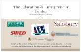 The Education & Entrepreneur Center · The Library is Entrepreneurial An Entrepreneur is a person who organizes and manages any enterprise, especially a business, usually with considerable