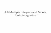 4.8 Multiple Integrals and Monte Carlo Integrationzxu2/acms40390F13/MC-Integration.pdf · 4 [𝑓 , +2𝑓 , + 2 +𝑓( , )] The approximation is of order (( − )( − )[ − 2+(