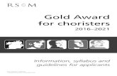 Gold Award for choristers - RSCM · Entries for the Gold Award must be sent to examsdesk@rscm.com or RSCM Gold Award, 19 The Close, Salisbury, Wilts SP1 2EB. Entries should include