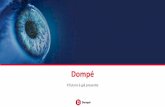 Dompé - Este...5 ©2019 Dompé farmaceutici S.p.A All rights reserved. Confidential and proprietary. Research is at the centre of Dompé strategy Production site and Research ...