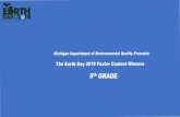 2019 Earth Day Posters - Fifth Grade · 2019 Earth Day Posters - Fifth Grade Keywords: fifth grade winners, earth day, poster, contest Created Date: 3/29/2019 9:54:43 AM ...