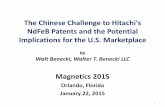 The Chinese Challenge to Hitachi's NdFeB Patents and the ... · NdFeB Patents and the Potential Implications for the U.S. Marketplace by Walt Benecki, Walter T. Benecki LLC Magnetics
