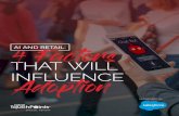 AI AND RETAIL: 4 Factors THAT WILL INFLUENCE Adoptionf9e7d91e313f8622e557-24a29c251add4cb0f3d45e39c18c202f.r83.c… · AI through either chatbots or digital assistants within three