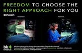 FREEDOM TO CHOOSE THE RIGHT APPROACH FOR YOU...RIGHT APPROACH FOR YOU bkFusion allows you to choose the method that fits your clinical needs. You have the freedom to perform biopsies
