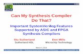 Can My Synthesis Compiler Do That? · Only a few Synthesizable SystemVerilog constructs are discussed in this presentation; Refer to the paper for the full list and details of Synthesizable