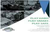 PLAY SAFE. PLAY SMART. PLAY HARD. · 05/05/2020  · play hard. play smart. play safe. playbook for reopening large community events in the age of covid-19 version 1 5.28.2020 in