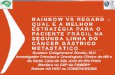 RAINBOW VS REGARD QUAL É A MELHOR ESTRATÉGIA PARA O … · 2018-05-24 · CIRURGIA E ESTADIAMENTO CIRURGIA (26/10/2010): neoplasia gástrica ... *Tanto paclitaxel quanto irinotecano