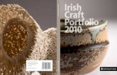 Irish Craft Portfolio 2010 - Kenny Gallery · illustrated as part of the Irish Craft Portfolio publication and exhibited throughout 2010 will serve to further enhance Ireland’s