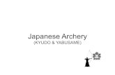 Japanese Archery (1) - Singapore Polytechnic · the Japanese bow and the elegance of the traditional archer's attire. It is also present in the refined etiquette that surrounds the