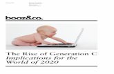 The Rise of Generation C Implications for the World of 2020 · They are Generation C—connected, communicating, content-centric, computerized, community-oriented, always clicking.